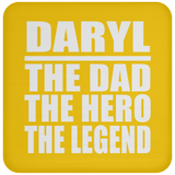 Daryl The Dad The Hero The Legend - Drink Coaster