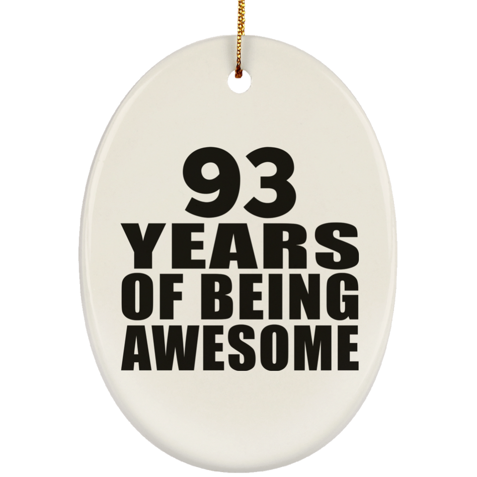 93rd Birthday 93 Years Of Being Awesome - Oval Ornament