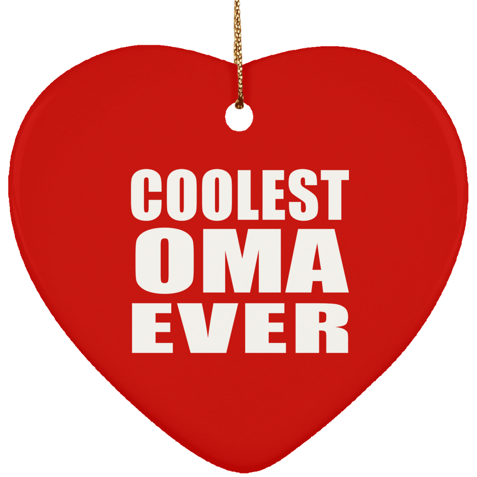 Coolest Oma Ever - Heart Ornament