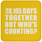 77th Anniversary 28,105 Days Together But Who's Counting - Drink Coaster