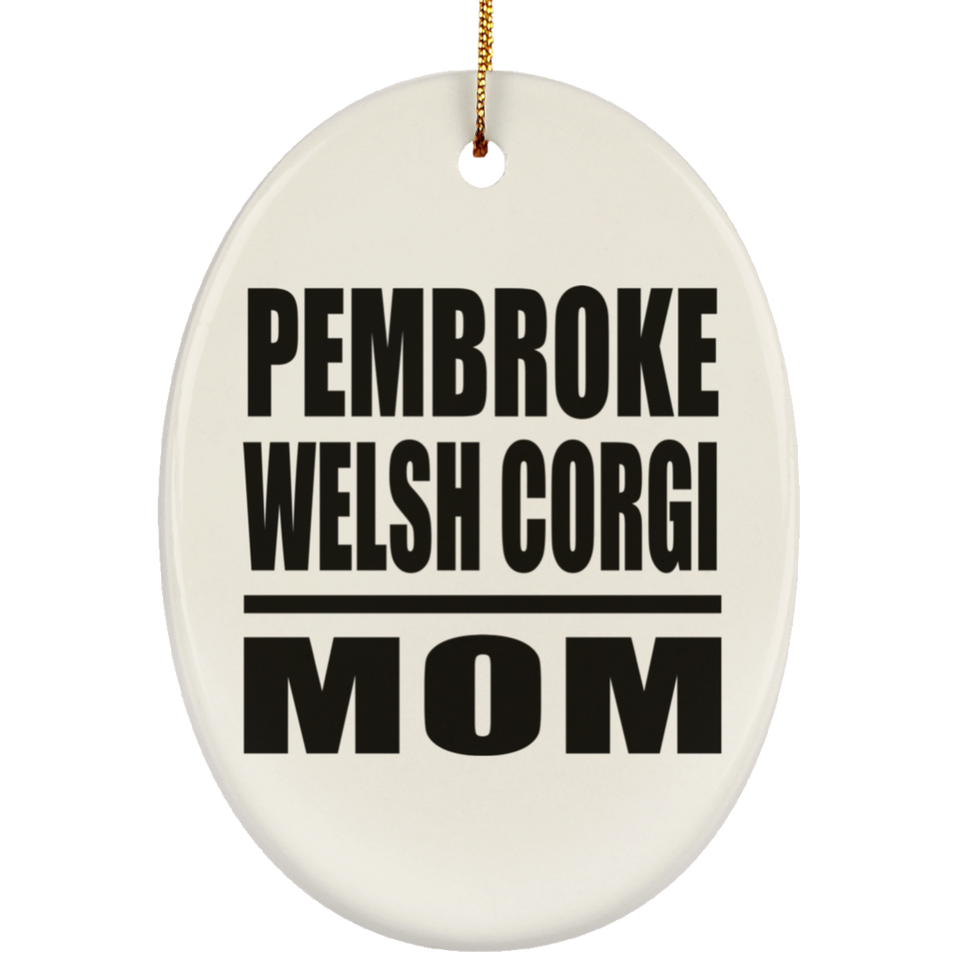 Pembroke Welsh Corgi Mom - Oval Ornament