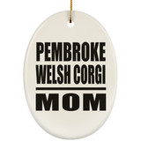 Pembroke Welsh Corgi Mom - Oval Ornament