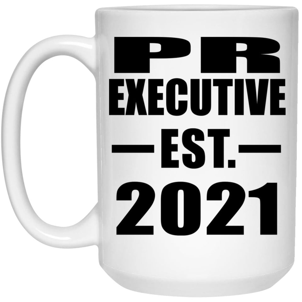 PR Executive Established EST. 2021 - 15oz Coffee Mug