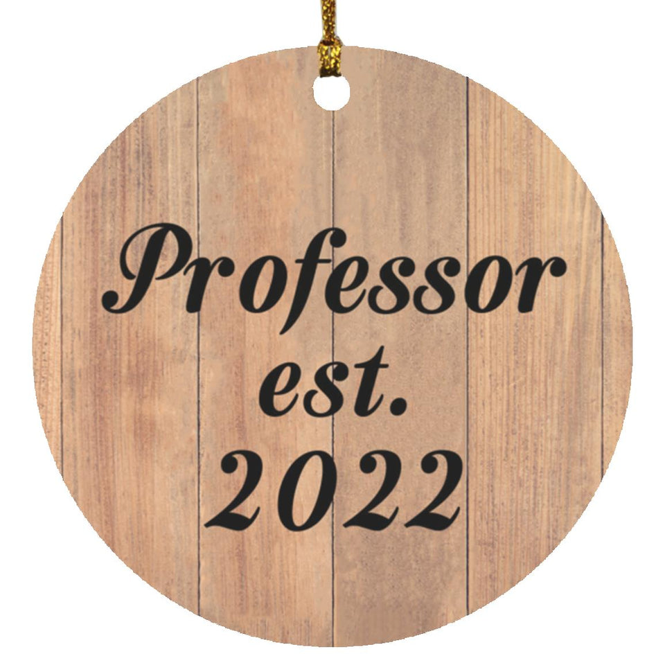Professor Established EST. 2022 - Circle Ornament C