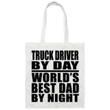 Truck Driver By Day World's Best Dad By Night - Tote Bag White