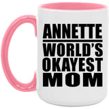 Annette World's Okayest Mom - 15oz Accent Mug Pink