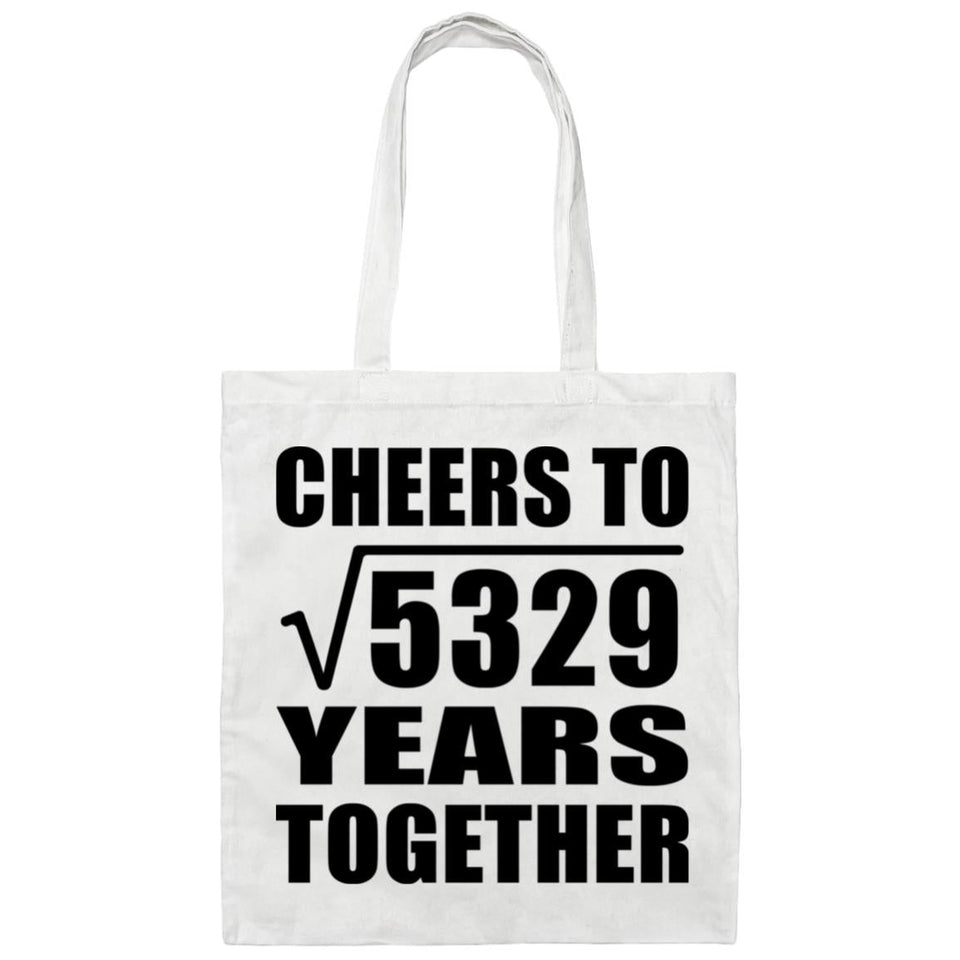 73rd Anniversary Cheers To Square Root of 5329 Years Together - Tote Bag White