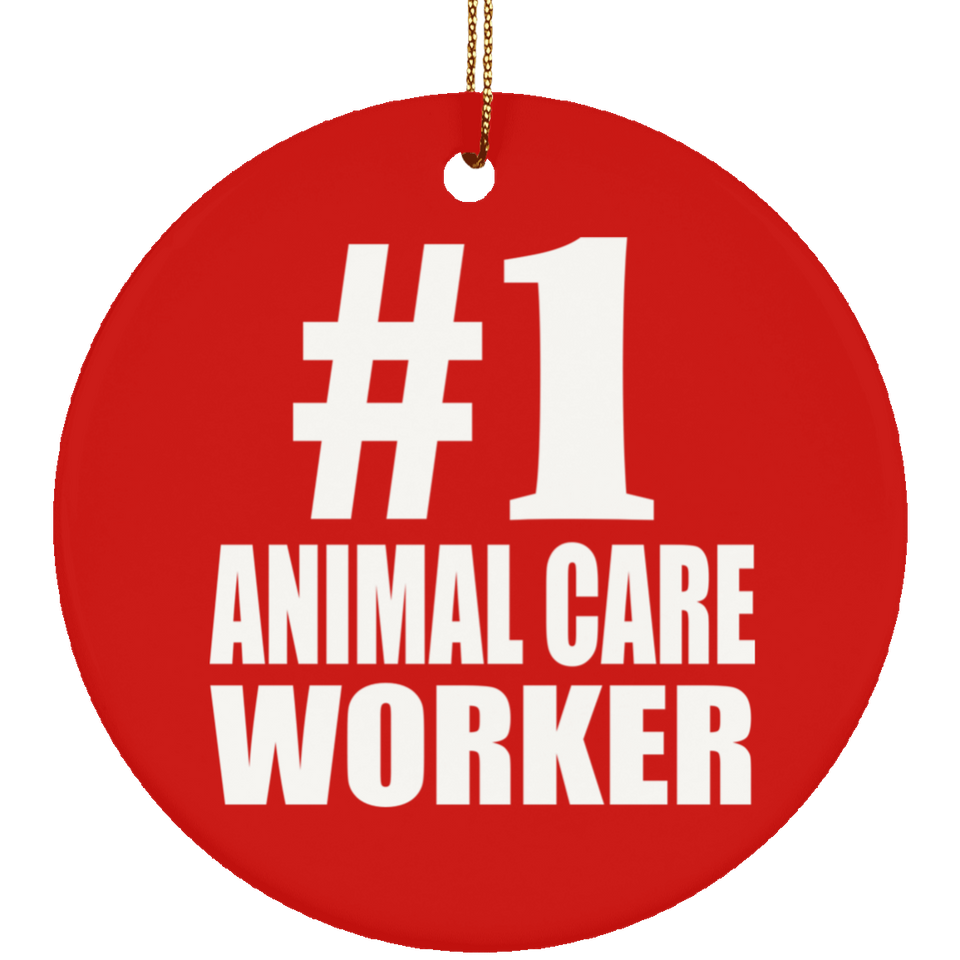 Number One #1 Animal Care Worker - Circle Ornament