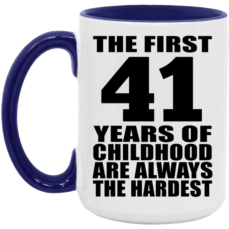 41st Birthday First 41 Years of Childhood Are The Hardest - 15oz Accent Mug Purple