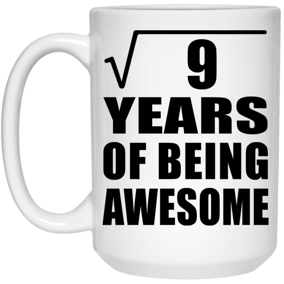 3rd Birthday Square Root of 9 Years of Being Awesome - 15oz Coffee Mug