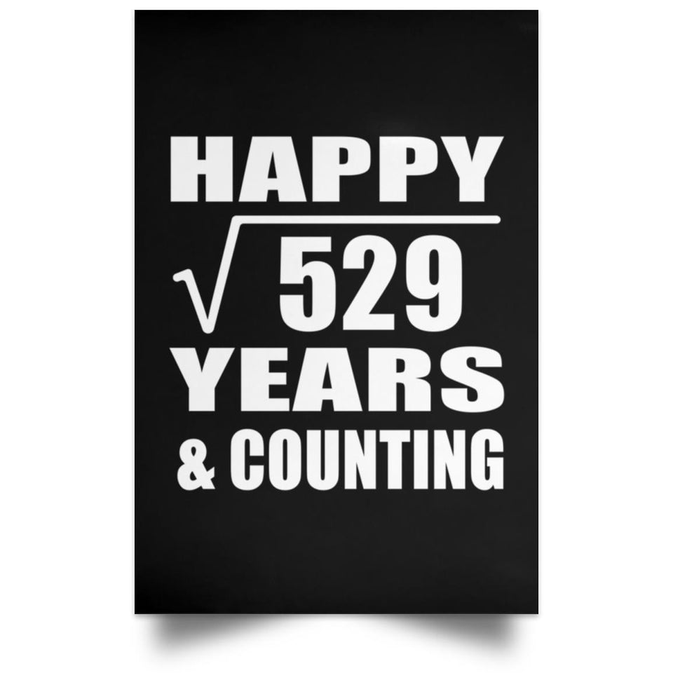 Happy 23rd Anniversary Square Root of 529 Years & Counting - Poster Portrait