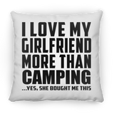 I Love My Girlfriend More Than Camping - Throw Pillow
