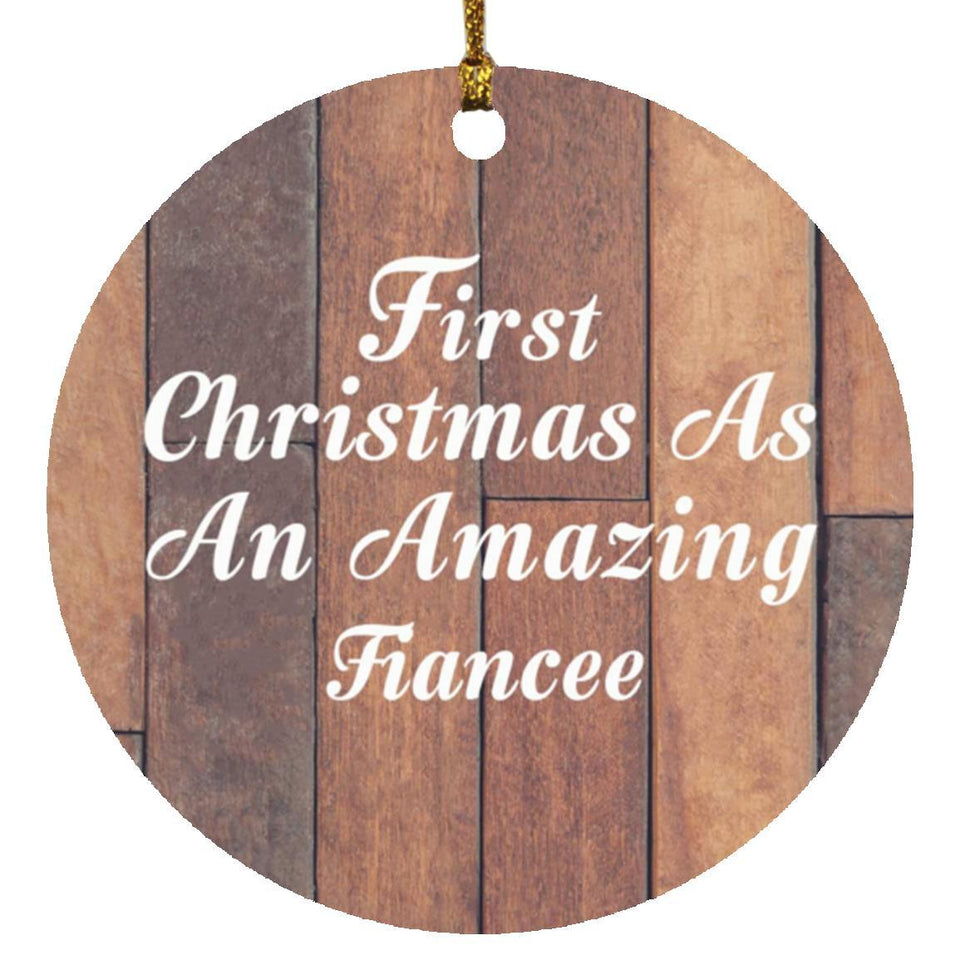First Christmas As An Amazing Fiancee - Circle Ornament E