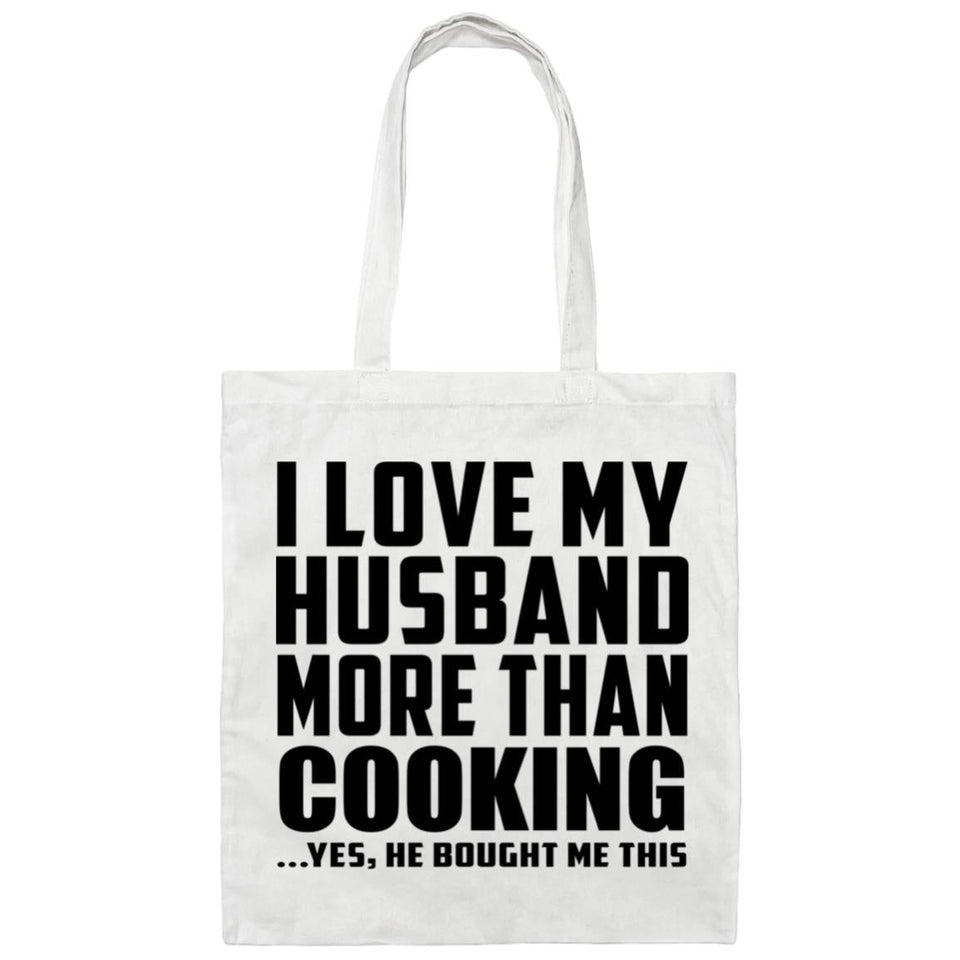 I Love My Husband More Than Cooking - Tote Bag White