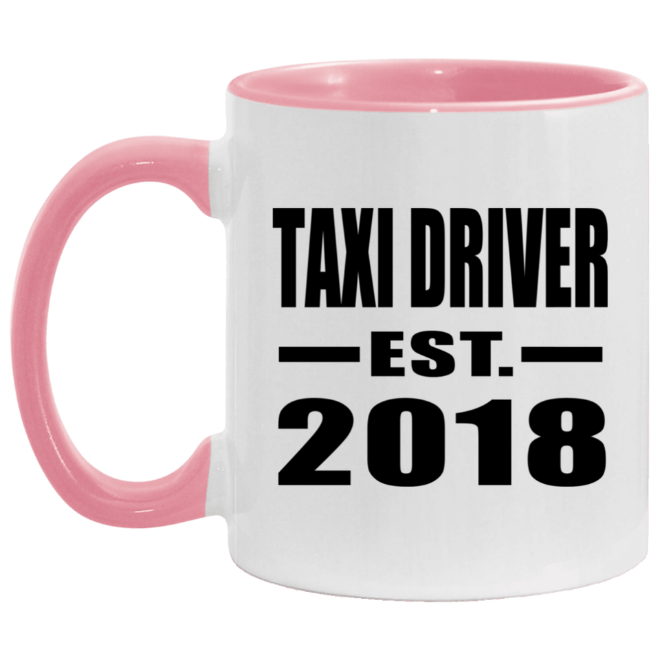 Taxi Driver Established EST. 2018 - 11oz Accent Mug Pink