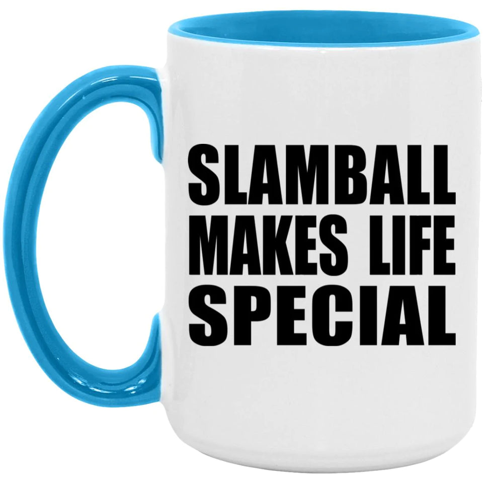 Slamball Makes Life Special - 15oz Accent Mug Blue