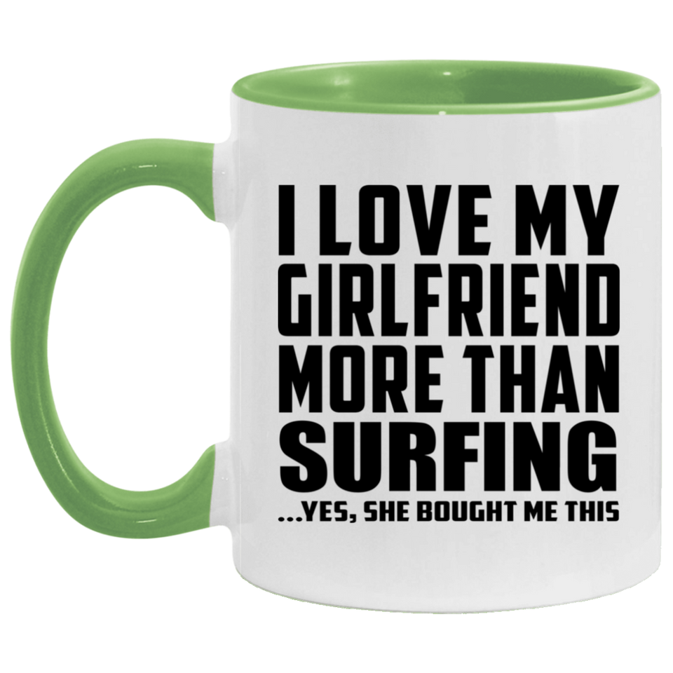 I Love My Girlfriend More Than Surfing - 11oz Accent Mug Green