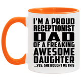 Proud Receptionist Dad Of Awesome Daughter - 11oz Accent Mug Orange