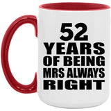 52nd Anniversary 52 Years of Being Mrs Always Right - 15oz Accent Mug Red