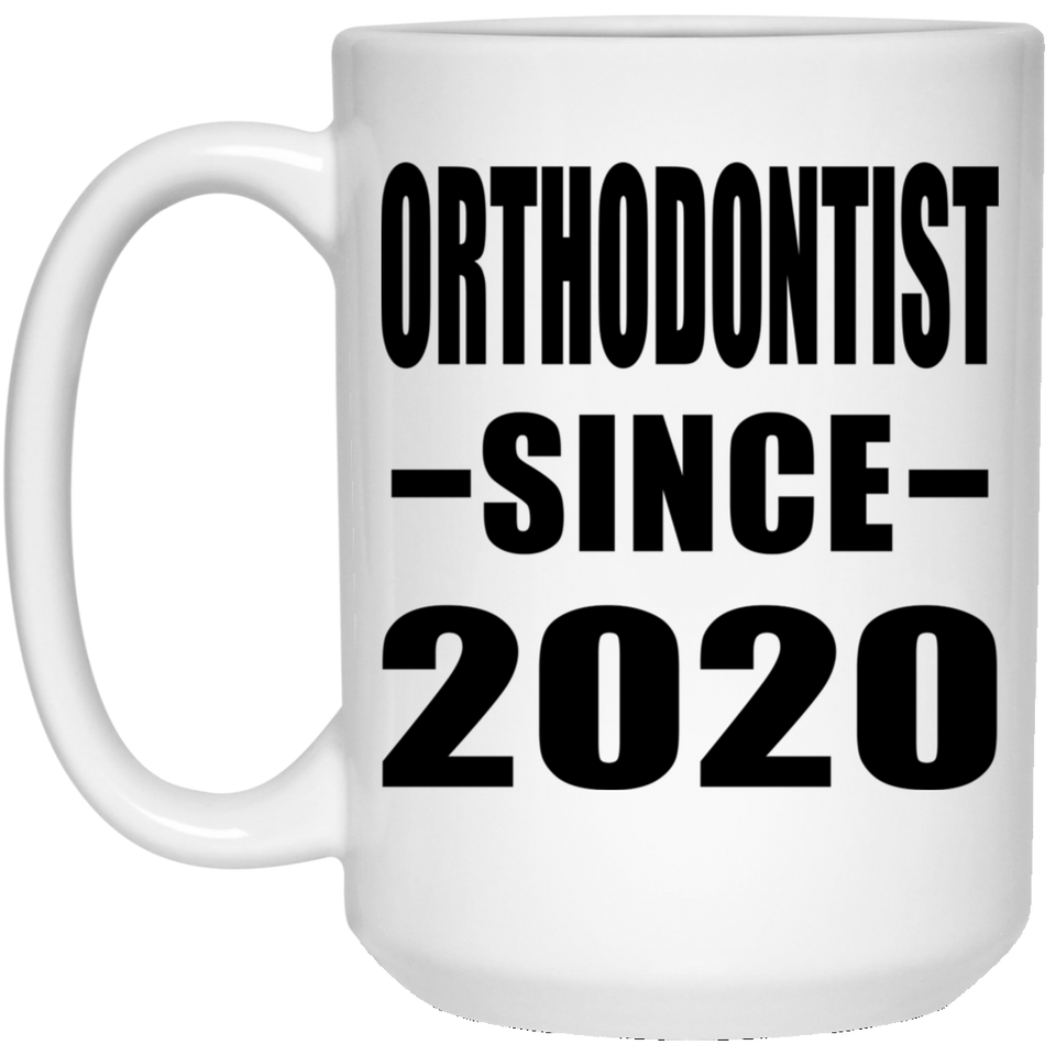 Orthodontist Since 2020 - 15oz Coffee Mug