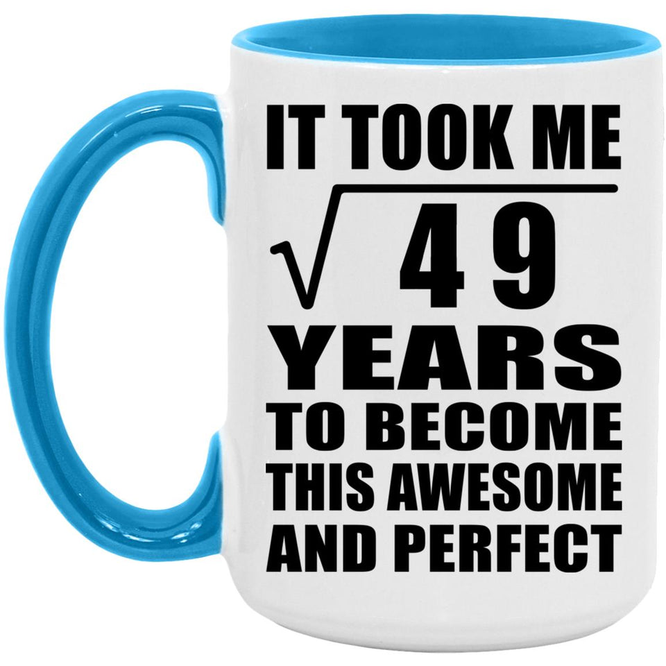 7th Birthday Took Square Root of 49 Years To Awesome - 15oz Accent Mug Blue