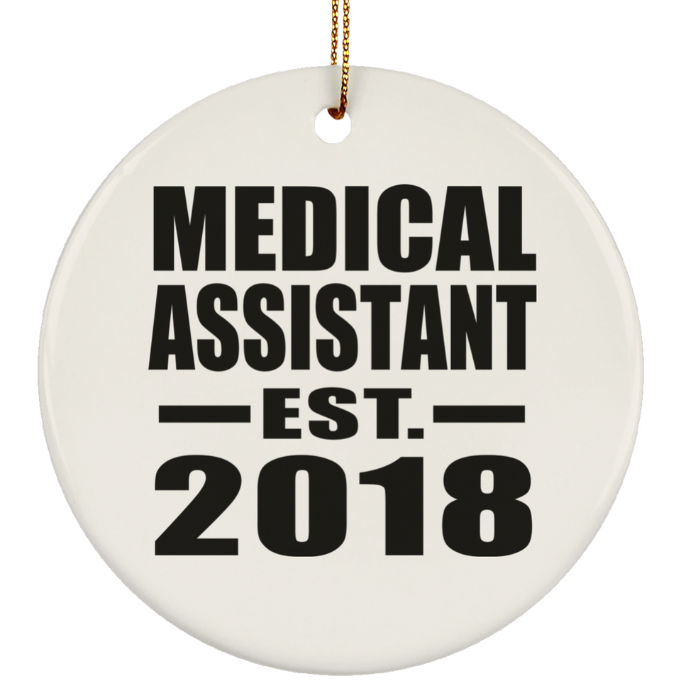 Medical Assistant Established EST. 2018 - Circle Ornament
