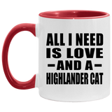 All I Need Is Love And A Highlander Cat - 11oz Accent Mug Red