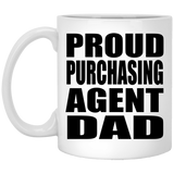 Proud Purchasing Agent Dad - 11oz Coffee Mug
