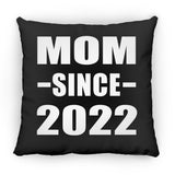 Mom Since 2022 - Throw Pillow Black