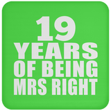 19th Anniversary 19 Years Of Being Mrs Right - Drink Coaster