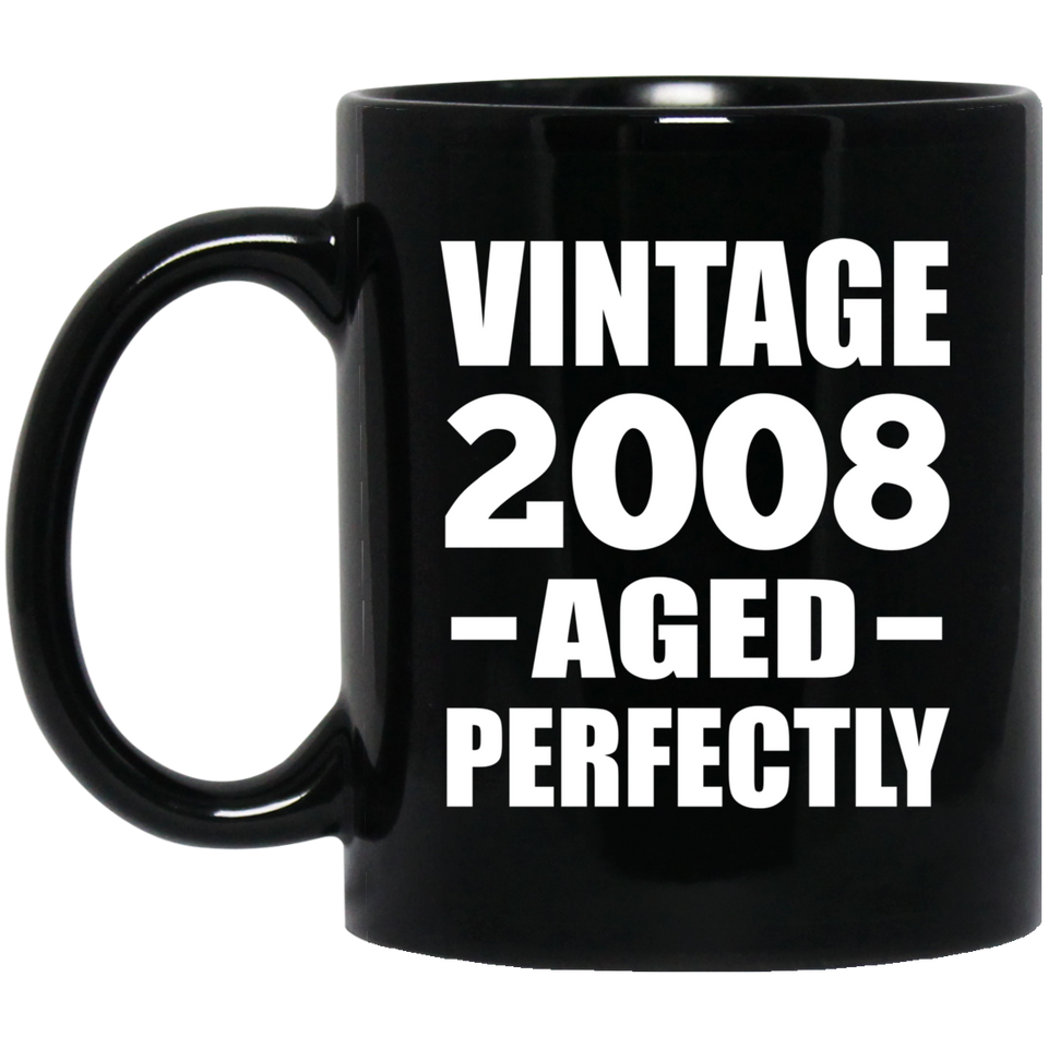 16th Birthday Vintage 2008 Aged Perfectly - 11oz Coffee Mug Black
