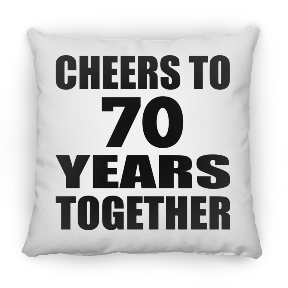 70th Anniversary Cheers To 70 Years Together - Throw Pillow
