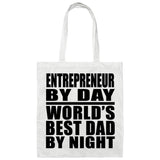 Entrepreneur By Day World's Best Dad By Night - Tote Bag White