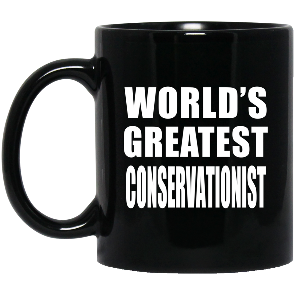 World's Greatest Conservationist - 11 Oz Coffee Mug Black