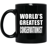 World's Greatest Conservationist - 11 Oz Coffee Mug Black