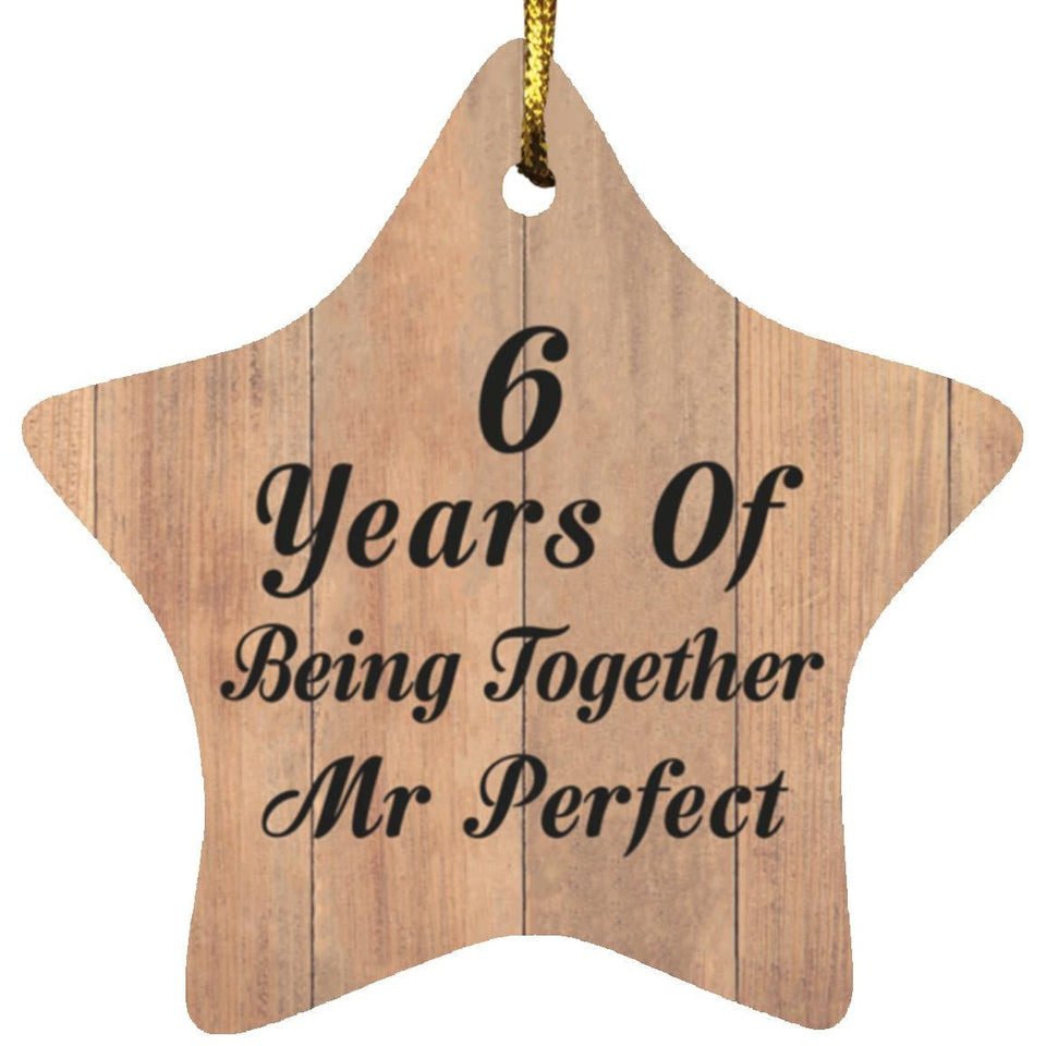 6th Anniversary 6 Years Of Being Mr Perfect - Star Ornament C