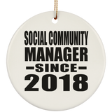 Social Community Manager Since 2018 - Circle Ornament