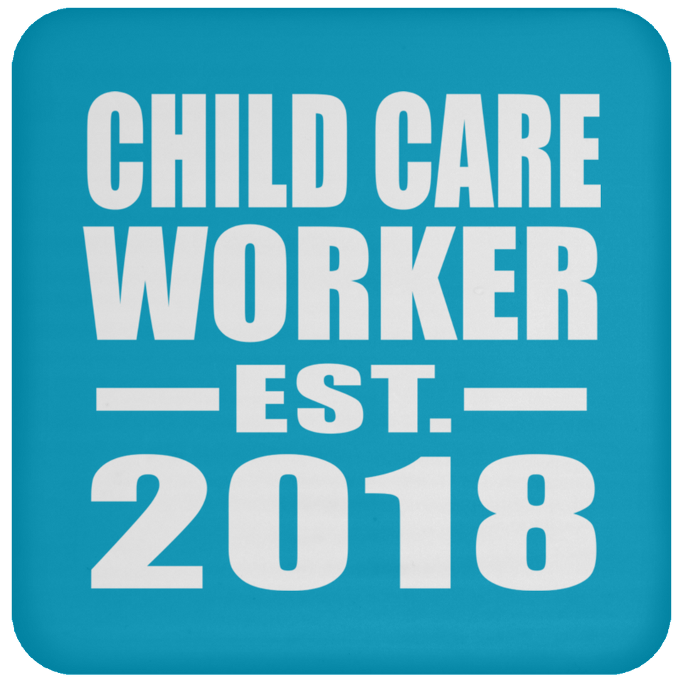 Child Care Worker Established EST. 2018 - Drink Coaster