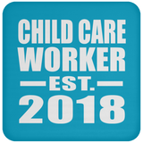 Child Care Worker Established EST. 2018 - Drink Coaster