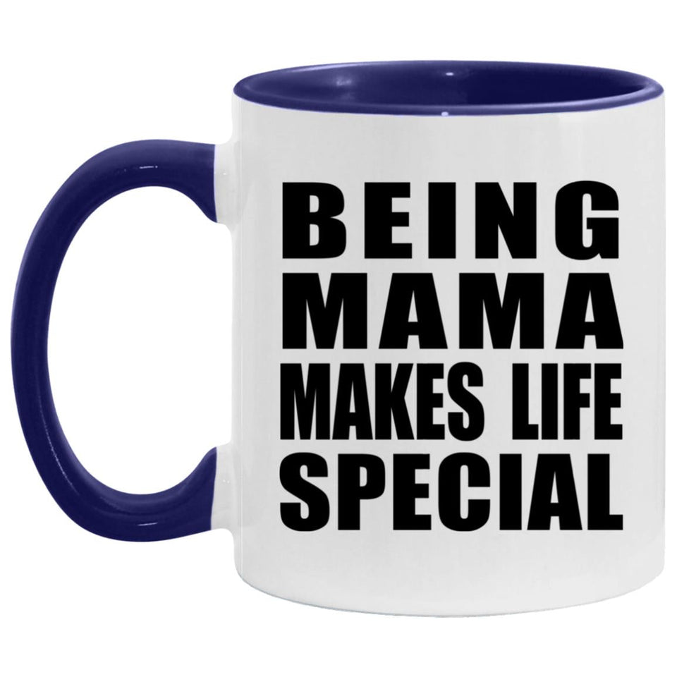 Being Mama Makes Life Special - 11oz Accent Mug Purple
