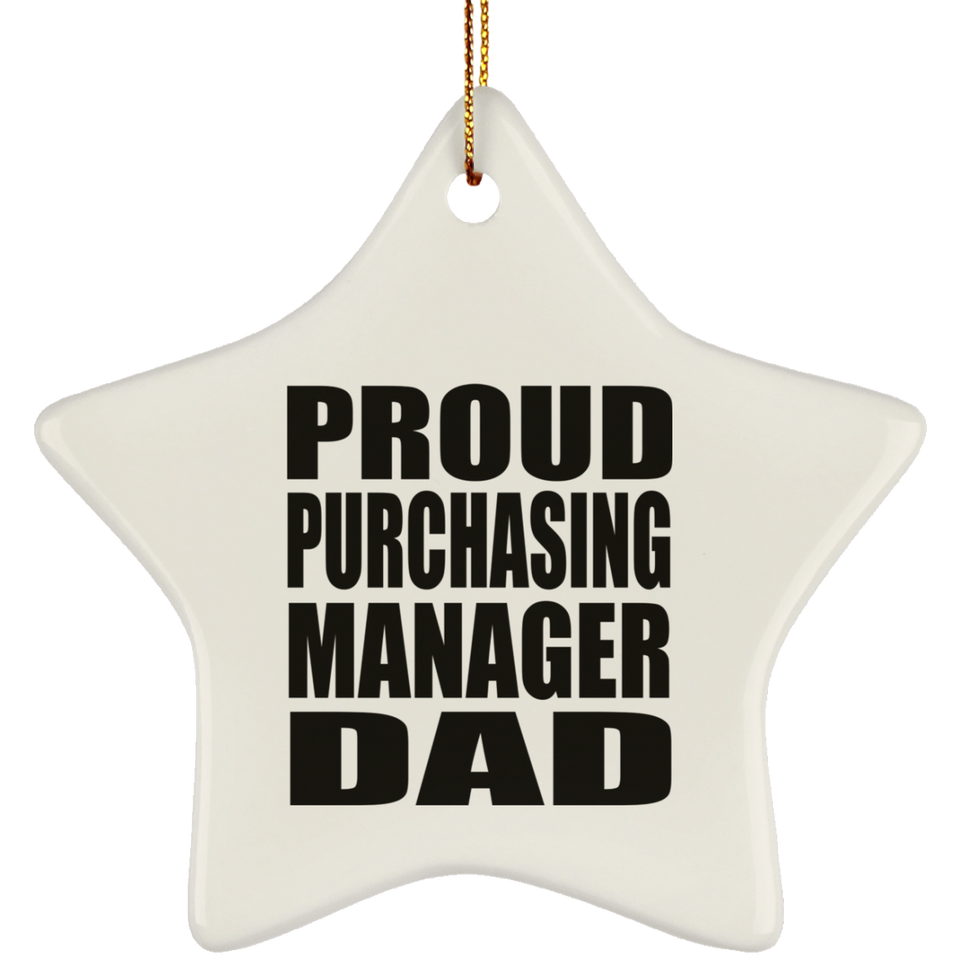 Proud Purchasing Manager Dad - Star Ornament