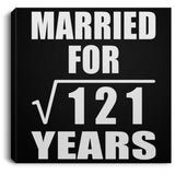 11th Anniversary Married For Square Root of 121 Years - Canvas Square