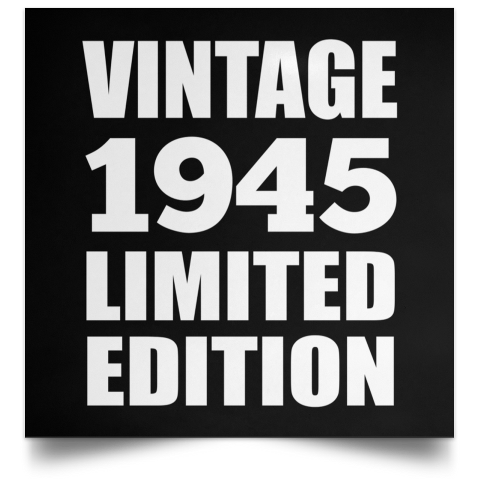 79th Birthday Vintage 1945 Limited Edition - Poster Square