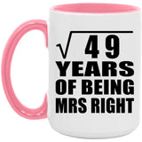 7th Anniversary Square Root of 49 Years of Being Mrs Right - 15oz Accent Mug Pink
