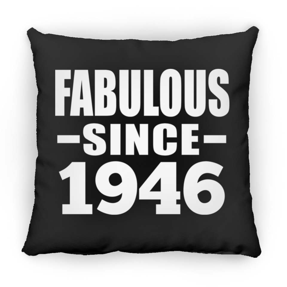 78th Birthday Fabulous Since 1946 - Throw Pillow Black