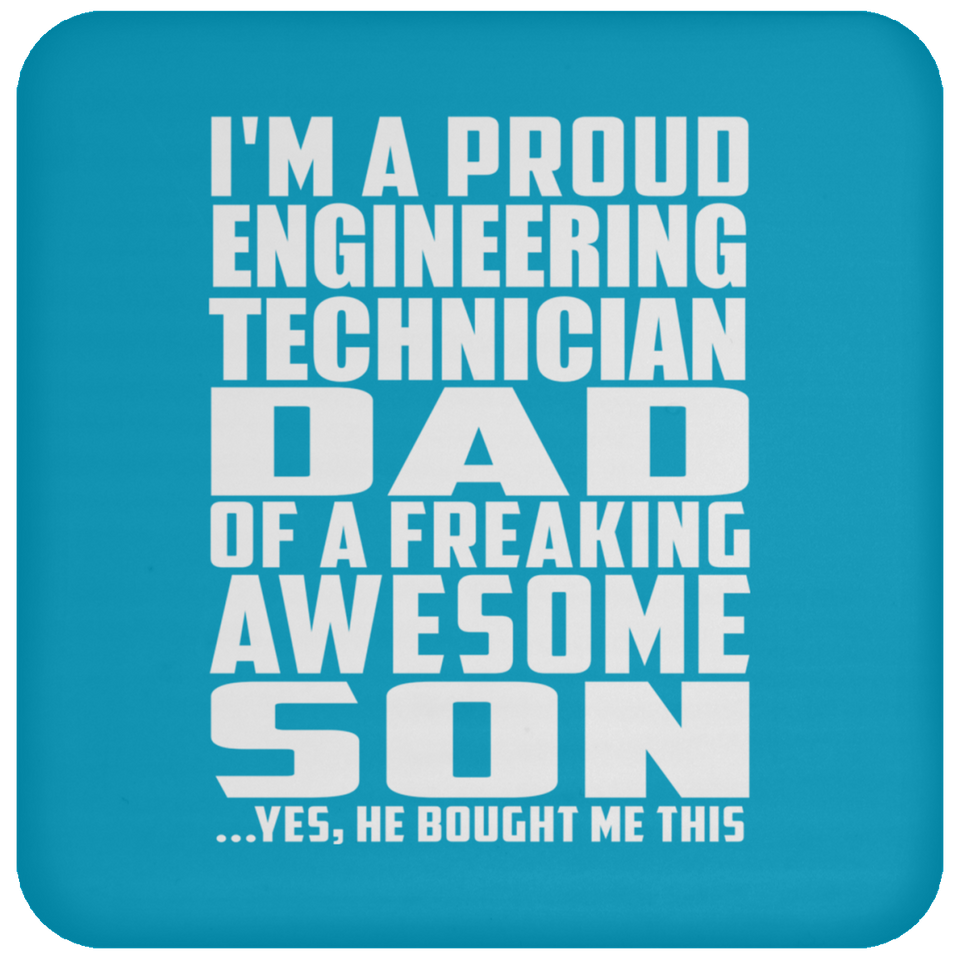Proud Engineering Technician Dad Of Awesome Son - Drink Coaster