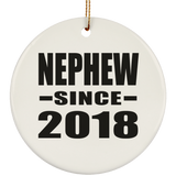 Nephew Since 2018 - Circle Ornament