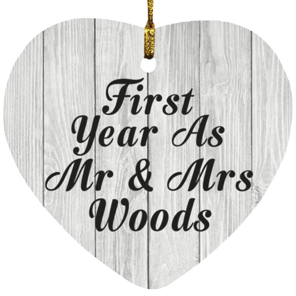 First Year As Mr & Mrs Woods - Heart Ornament F