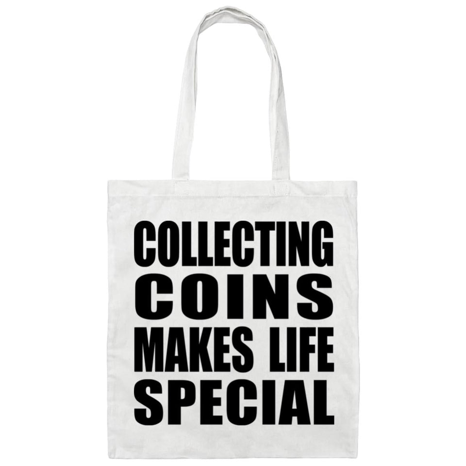 Collecting Coins Makes Life Special - Tote Bag White