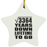 58th Anniversary Square Root of 3364 Years Lifetime To Go - Star Ornament